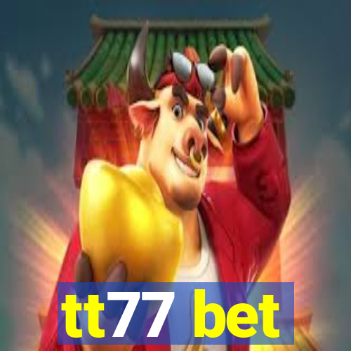 tt77 bet